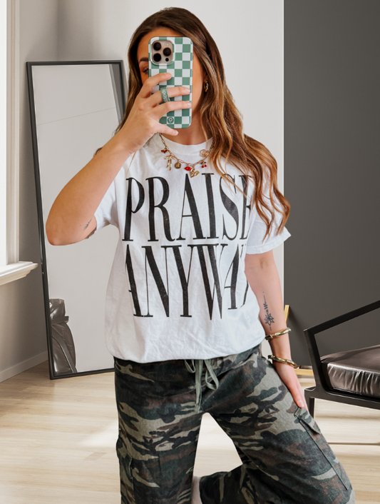 Praise Anyway Tee: White